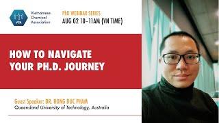 How to Navigate Your Ph.D. Journey (Dr. Hong Duc Pham | VCA PhD Webinar Aug 2020)