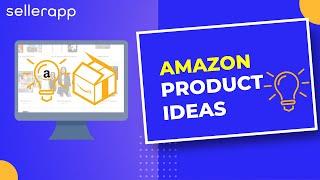 SellerApp Product Ideas | Find profitable products to sell on Amazon - Amazon Product Ideas