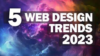 Top 5 Web Design Trends in 2023