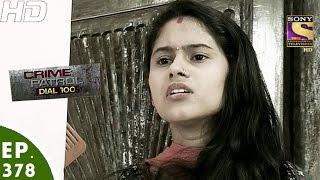 Crime Patrol Dial 100 - क्राइम पेट्रोल - Episode 378 - Haryana Missing Girl Case -30th January, 2017