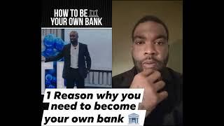 1 reason why you should become your own bank   #bank #banks