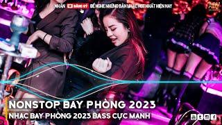 NONSTOP 2023 BAY PHÒNG BASS CỰC MẠNH, NHẠC REMIX HOT TIKTOK 2023, Việt Mix Dj Nonstop 2023 Vinahouse