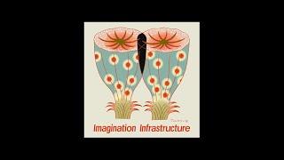 Imagination Infrastructure: Possibility and plurality