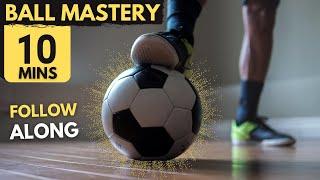 Ball Mastery Workout At Home | 10 Minute Follow Along