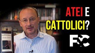 Esiste un ateismo cattolico?