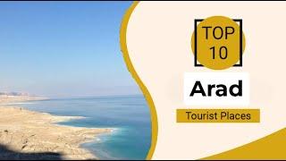 Top 10 Best Tourist Places to Visit in Arad | Israel - English