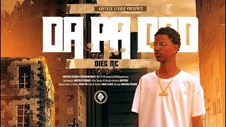 Dieg MC "DA PA DOD" [Oficial Video]