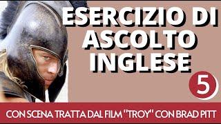 Esercizio ASCOLTO inglese (5) TROY | BRAD PITT