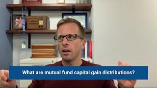 What are mutual fund capital gain distributions?