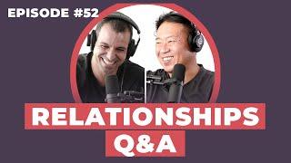 Answering More Relationship Questions - 12 Week Relationships Podcast #52