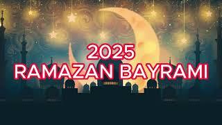 2025 Ramazan Bayramı (Şeker Bayramı) Ne Zaman?