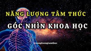 GÓC NHÌN KHOA HỌC VỀ NĂNG LƯỢNG TÂM THỨC | Khám phá