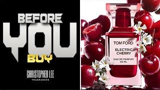 BEFORE YOU BUY | Tom Ford Electric Cherry - A Fresh Sweet Cherry Unisex Fragrance Review