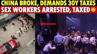 China Out of Money, Demands 30 Years’ Back Taxes From All! Sex Workers Arrested, Taxed by Police