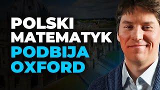 Wielkie odkrycie polskiego matematyka. Podbija nim Oxford! | Dawid Kielak & Maciej Kawecki