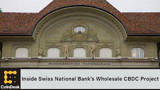 Inside Swiss National Bank's Wholesale CBDC Project