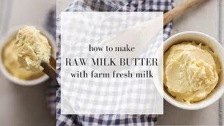 Raw Milk Butter | How to Make Butter at Home from Milk Cream