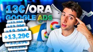 GUADAGNA 13€ L’ORA GUARDANDO GOOGLE ADS - Guadagnare Online