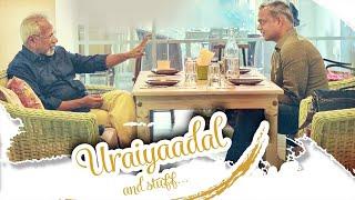 Uraiyaadal and stuff.. | Gautham Vasudev Menon & Mani Ratnam