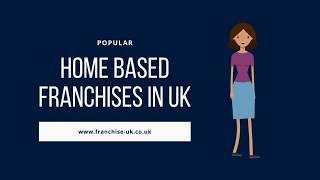 Popular Home Based Franchises in UK