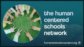 Human Restoration Project: The Human-Centered Schools Model