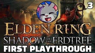 THE COOLEST BOSS EVER - Elden Ring Shadow of the Erdtree First Playthrough [3]