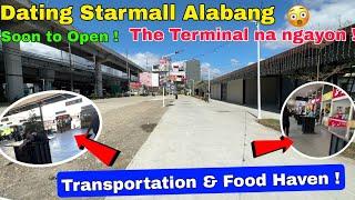 Dating Starmall Alabang - The Terminal na ngayon ! Transportation & Food Haven ! Soon to Open !