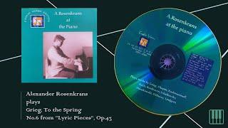 From the Family Archive: A.Rosenkrans plays Grieg, "To the Spring", No.6 from "Lyric Pieces", Op.43