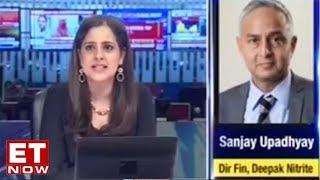 Sanjay Upadhyay Of Deepak Nitrilite Speaks On Strong Revenues In Q1