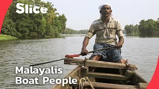 Kerala Backwaters: The Malayalis’ Unique World | SLICE | FULL DOCUMENTARY