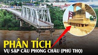 #888 Nguyên Nhân Thực Sự Khiến Cầu Phong Châu (Phú Thọ) Đổ Sập Trong Tích Tắc!