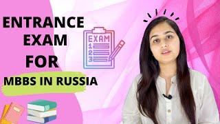 ENTRANCE EXAM FOR MBBS IN RUSSIA | MBBS IN RUSSIA