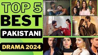 Top 5 Best pakistani drama 2024 | Top 5 pakitani drama 2024 | Most famous Pakistani Drama 2024