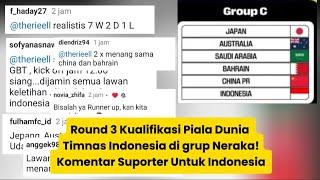 Round 3 Kualifikasi Piala Dunia Timnas Indonesia di grup Neraka! Komentar Suporter Untuk Indonesia