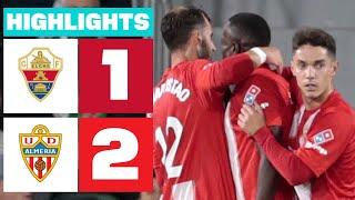 ELCHE CF 1 - 2 UD ALMERÍA I HIGHLIGHTS LALIGA HYPERMOTION