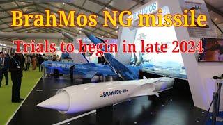 India - Russia BrahMos NG missile trials to begin in late 2024