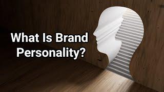 What Is Brand Personality?