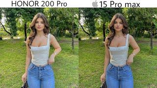 honor 200 Pro vs iPhone 15 Pro max camera test