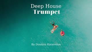 Dimitris Katsivelos - Deep House Trumpet