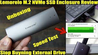 Lemorele M.2 NVMe SSD Enclosure Unboxing Review & Speed Test | Ditch Your slow external hard drive