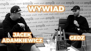 WYWIAD: Jacek Adamkiewicz x Gedz / Ameba