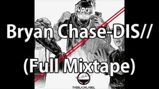 Bryan Chase-DIS//(전곡모음)Full mix tape