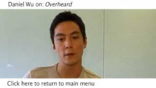 Daniel Wu on: Overheard