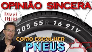 Como escolher o pneu certo para o carro? O que significam os números e letras? Qual é bom e melhor?