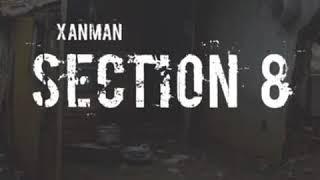 XanMan - Section 8 @DJPHATTT EXCLUSIVE