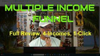 MULTIPLE INCOME FUNNEL: Full Review, Tour, 4-Incomes, 1-Click