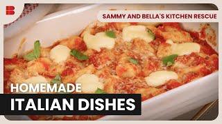 Learning to cook Italian - Sammy and Bella's Kitchen Rescue - Reality TV