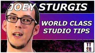 Joey Sturgis' Top Studio Tips