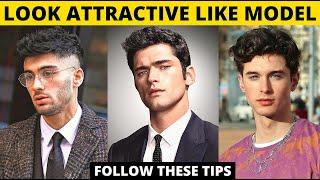 6 Tips To Look Attractive Like Model | How To Look Like A Model | हिंदी में