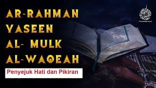 QURAN MERDU (YASSEN,ARRAHMAN,ALWAQIAH,ALMULK) Penenang Hati dan Pikiran | By Ismail Alqadi